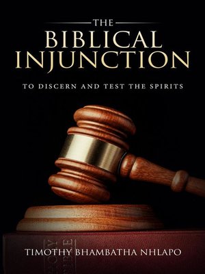 cover image of The Biblical Injunction to discern and test the Spirits